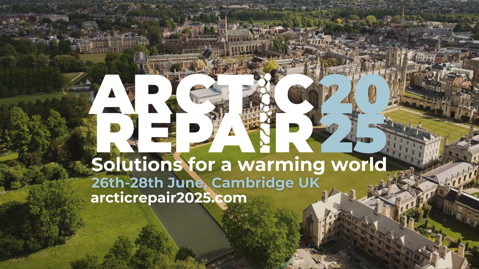 Arctic Repair 2025. Solutions for a warming world. 26th-28th June, Cambridge UK. arcticrepair2025.com